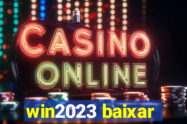 win2023 baixar