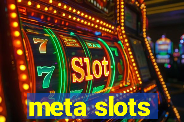 meta slots