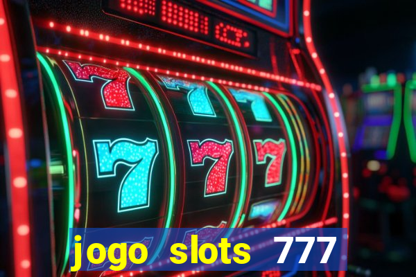 jogo slots 777 paga mesmo