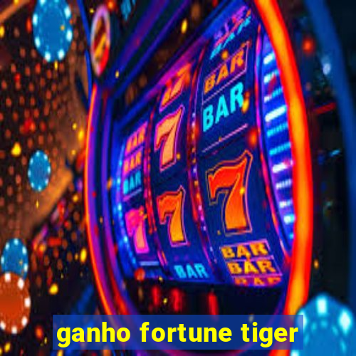 ganho fortune tiger