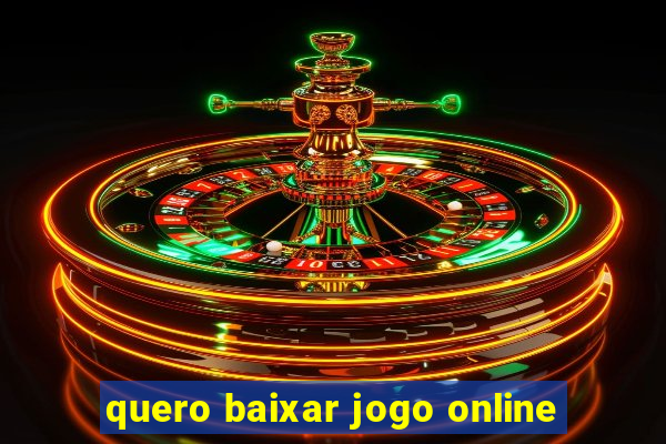 quero baixar jogo online