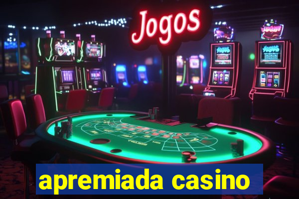 apremiada casino