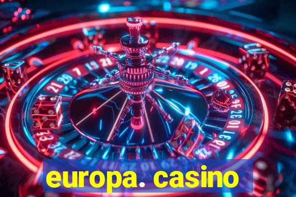 europa. casino