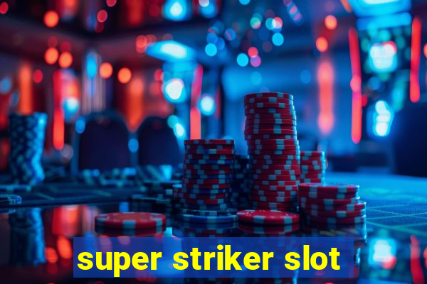 super striker slot