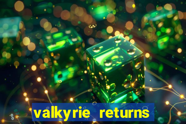 valkyrie returns casino game