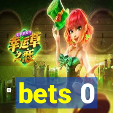 bets 0