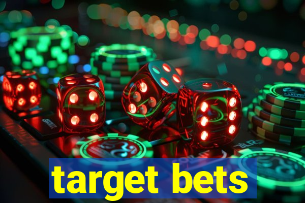 target bets