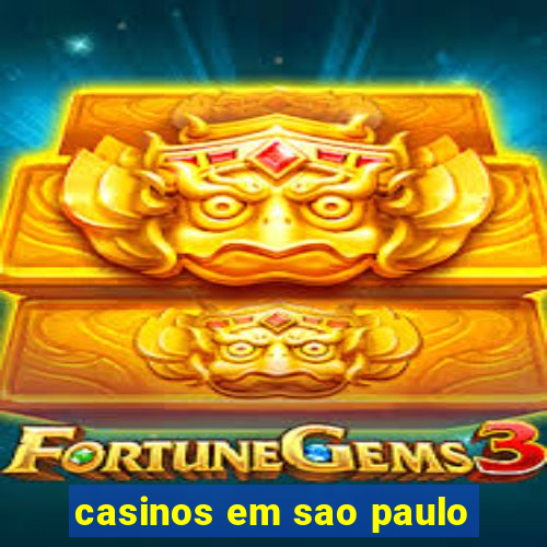 casinos em sao paulo