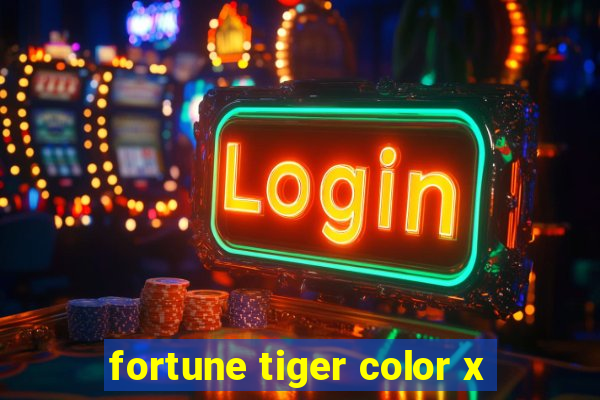 fortune tiger color x