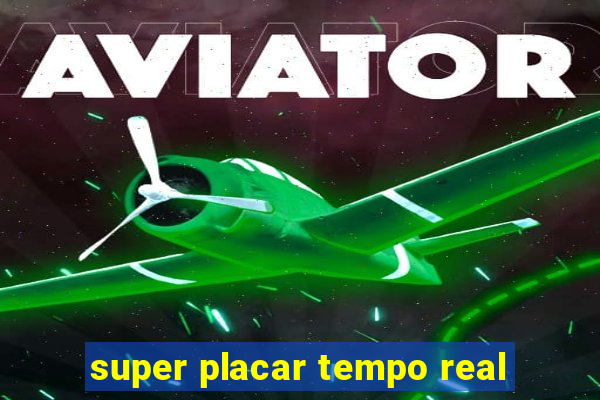 super placar tempo real