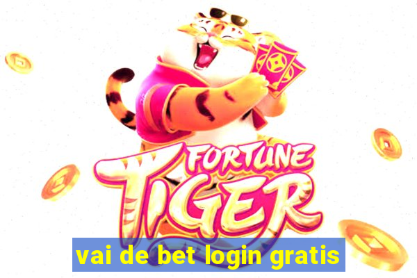 vai de bet login gratis