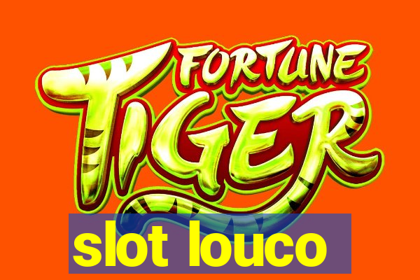 slot louco