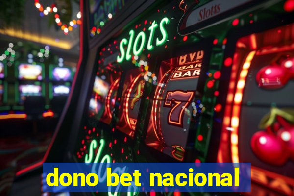 dono bet nacional