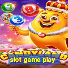 slot game play