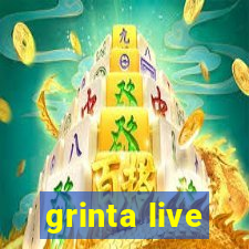 grinta live