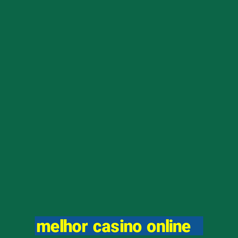 melhor casino online