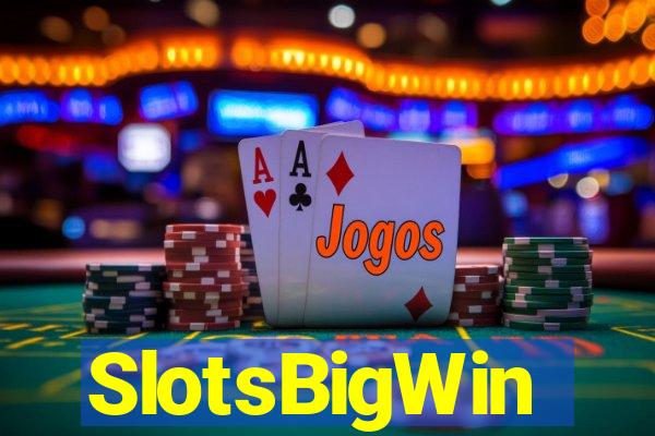 SlotsBigWin