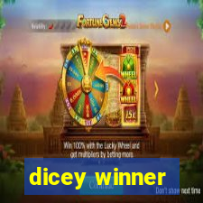 dicey winner