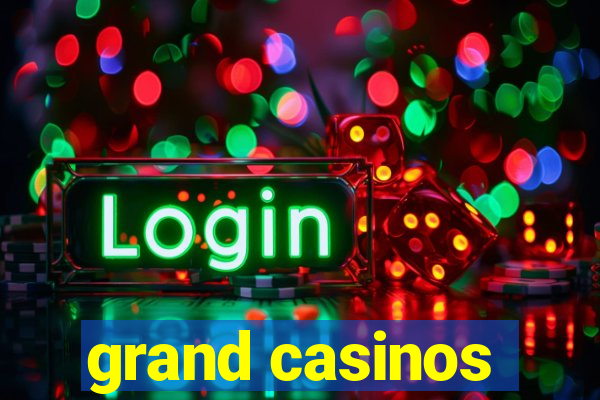 grand casinos