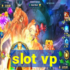 slot vp