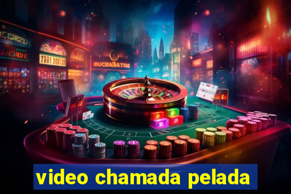 video chamada pelada