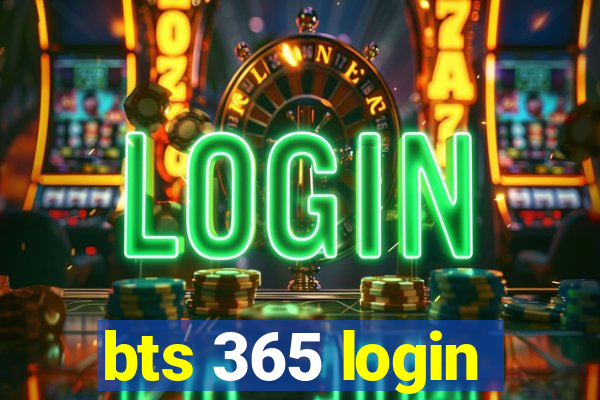 bts 365 login