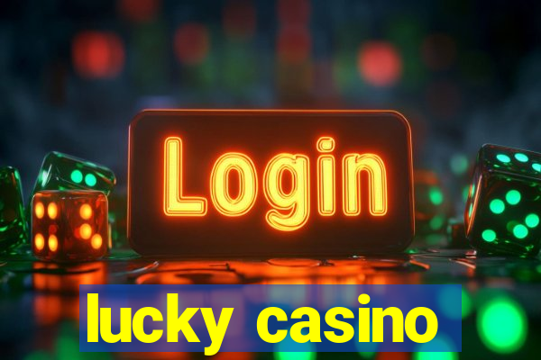 lucky casino