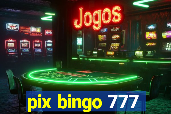 pix bingo 777