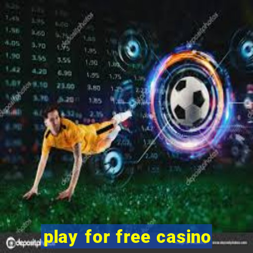 play for free casino