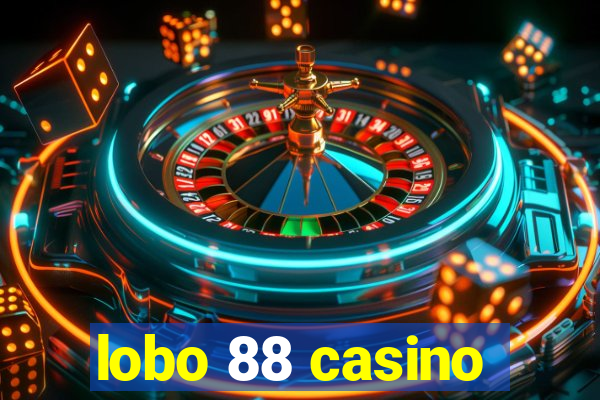 lobo 88 casino