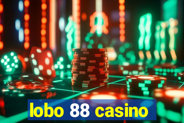 lobo 88 casino