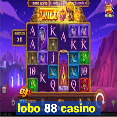 lobo 88 casino