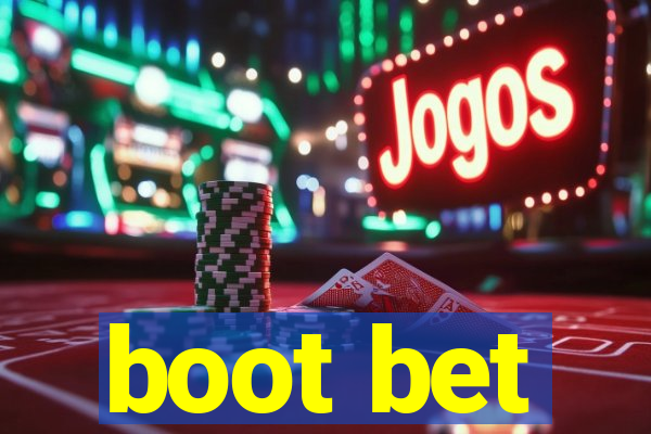 boot bet