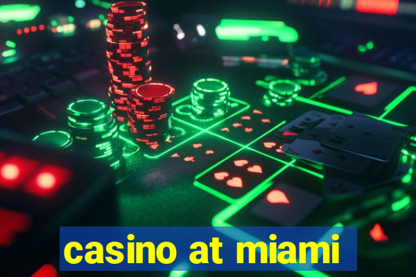 casino at miami