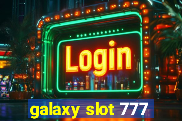 galaxy slot 777