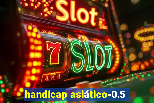 handicap asiático-0.5