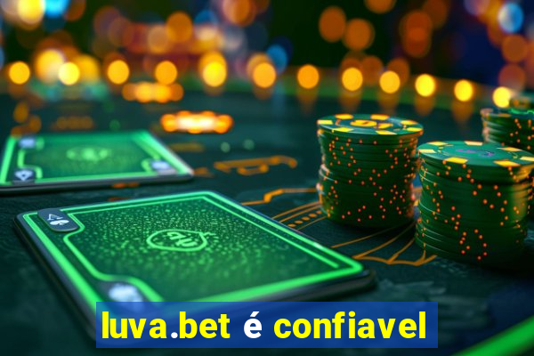 luva.bet é confiavel