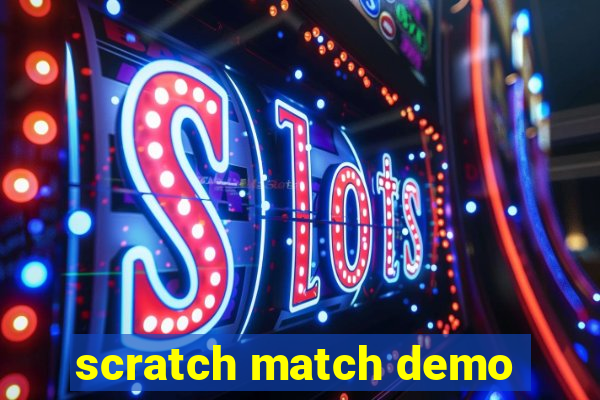 scratch match demo