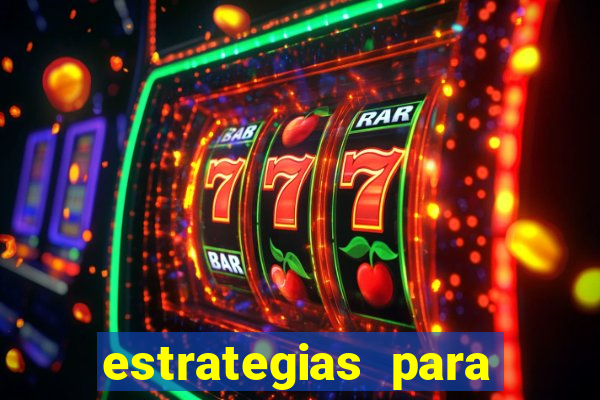 estrategias para jogar roleta