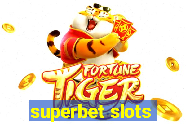 superbet slots