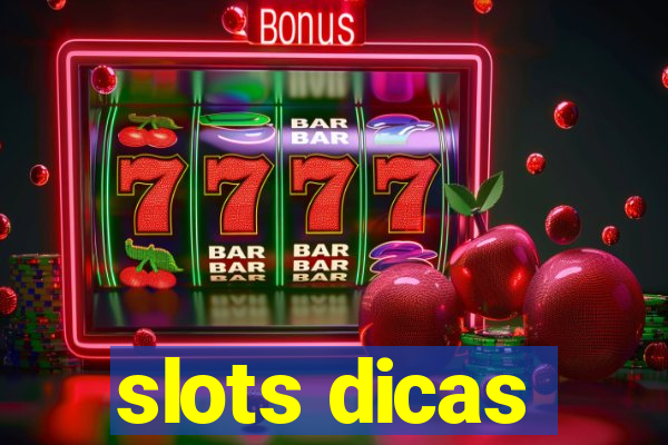 slots dicas