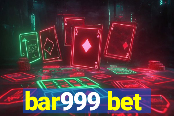 bar999 bet