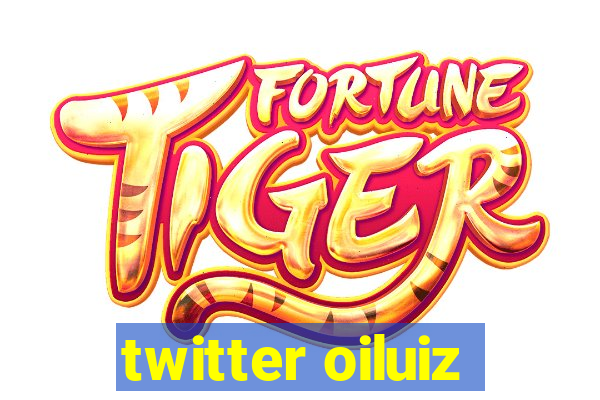 twitter oiluiz