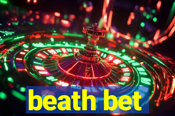 beath bet