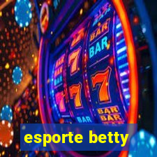 esporte betty