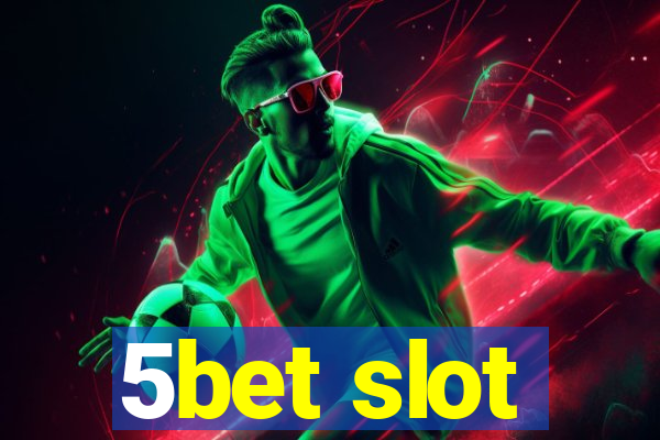 5bet slot