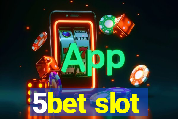 5bet slot