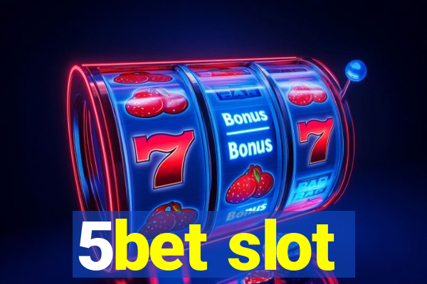 5bet slot