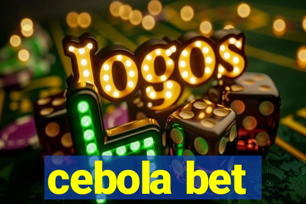 cebola bet