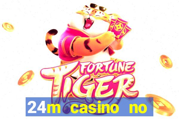 24m casino no deposit bonus